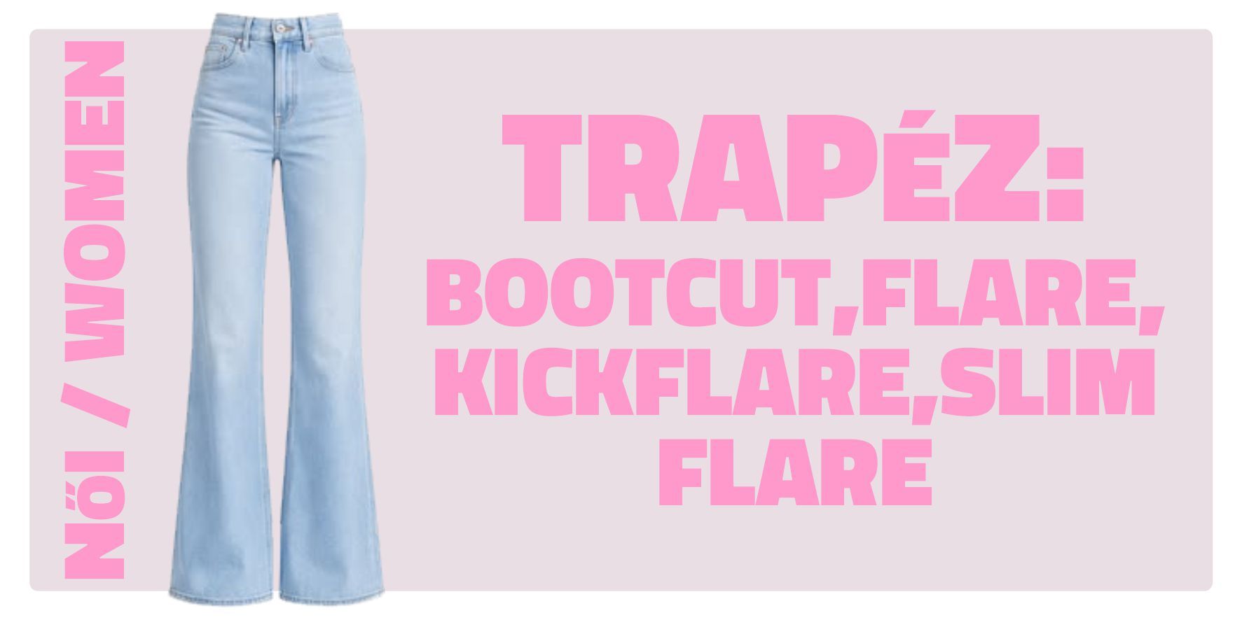 Női trapéz (Bootcut, Flare) nadrágok Női trapéz (Bootcut, Flare) nadrágok